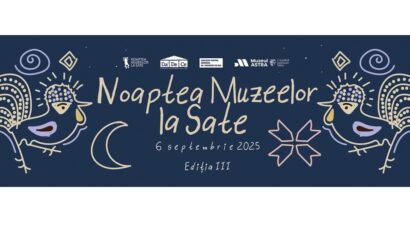 Noaptea Muzeelor la Sate – o nocturnă muzeală rurală, marcă a Nopții Muzeelor a ajuns la a treia ediţie
